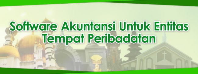 Software Akuntansi untuk Entitas Tempat Peribadatan